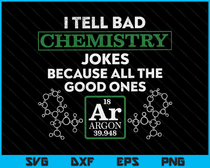 Ik vertel slechte grappen Argon chemie grap SVG PNG digitale snijbestanden