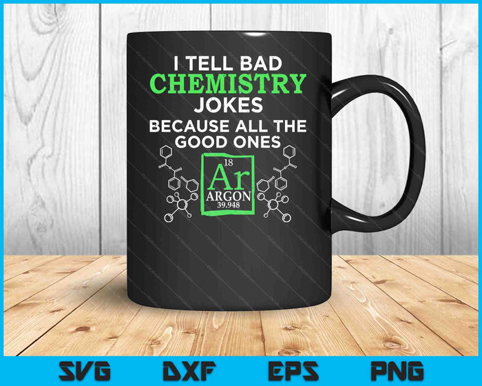 Ik vertel slechte grappen Argon grappige chemie grap SVG PNG digitale snijbestanden