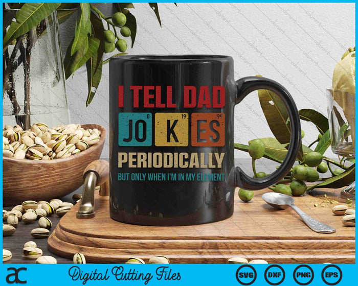 I Tell Dad Jokes Periodically Element Vintage Father's Day SVG PNG Digital Printable Files