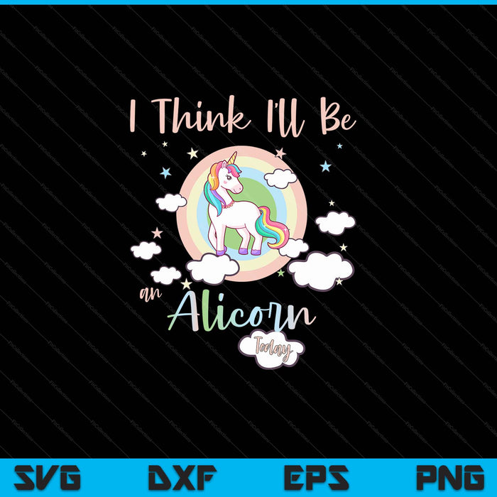 I think I'll be an alicorn today rainbow cute flying unicorn SVG cut file
