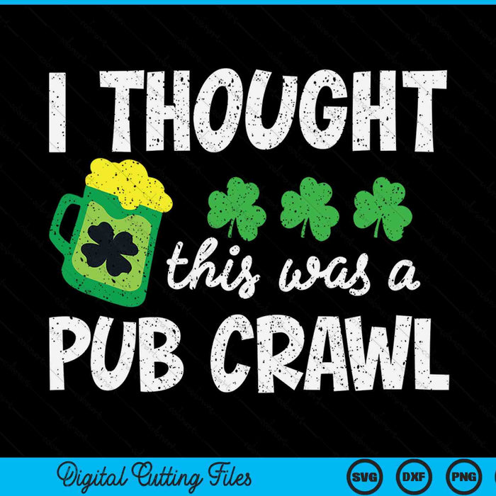 I thought this was a pub crawl St Patricks Day run SVG cut file