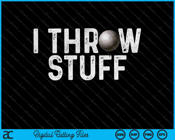 I Throw Stuff Shot Put Athlete Throwing SVG PNG Cutting Printable Files