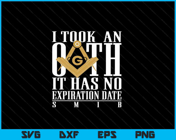 I Took  An Oath It Has No Expiration Date Smib SVG PNG Cutting Printable Files