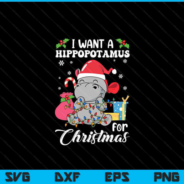 I want a hippopotamus for Christmas hippo pajamas SVG cut file