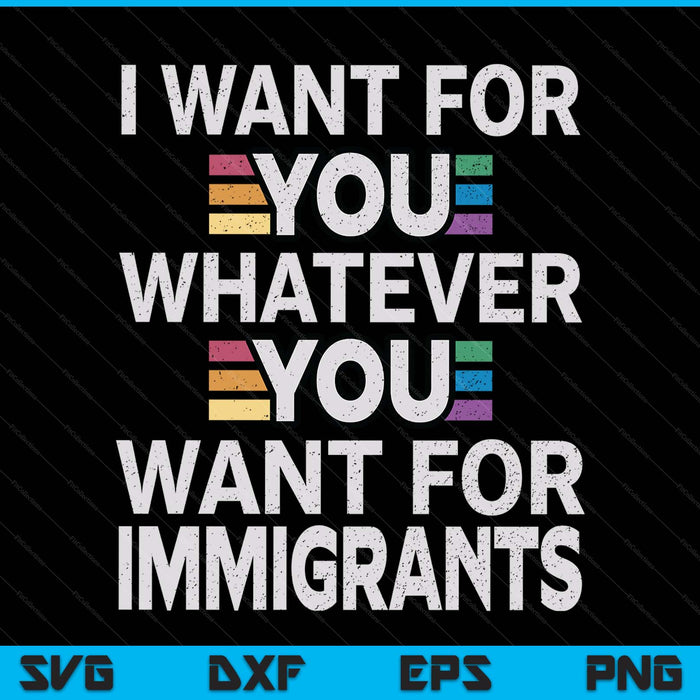 I want for you whatever you immigrants stainless SVG cut file
