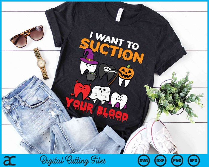 I Want To Suction Your Blood Halloween Dentist Dental Costume SVG PNG Digital Cutting File