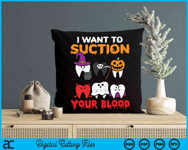 I Want To Suction Your Blood Halloween Dentist Dental Costume SVG PNG Digital Cutting File