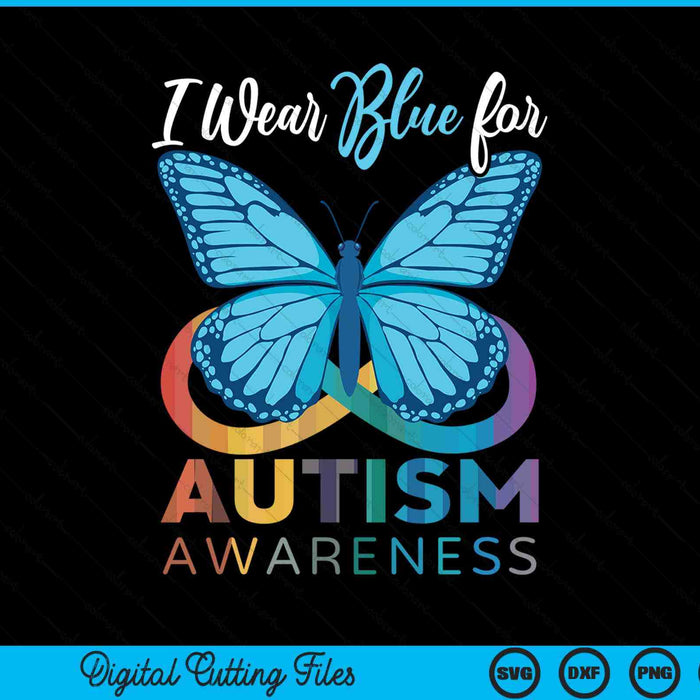 I wear blue for autism awareness month SVG PNG cut file for Cricut