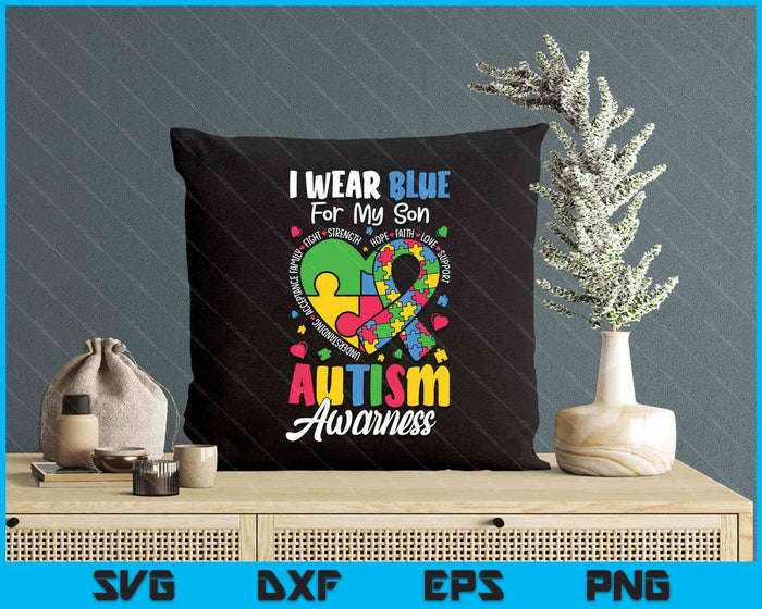 I Wear Blue For My Son Autism Awareness SVG PNG Digital Printable Files