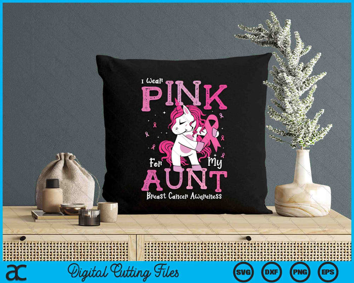 I Wear Pink For My Aunt Breast Cancer Awareness SVG PNG Digital Cutting File