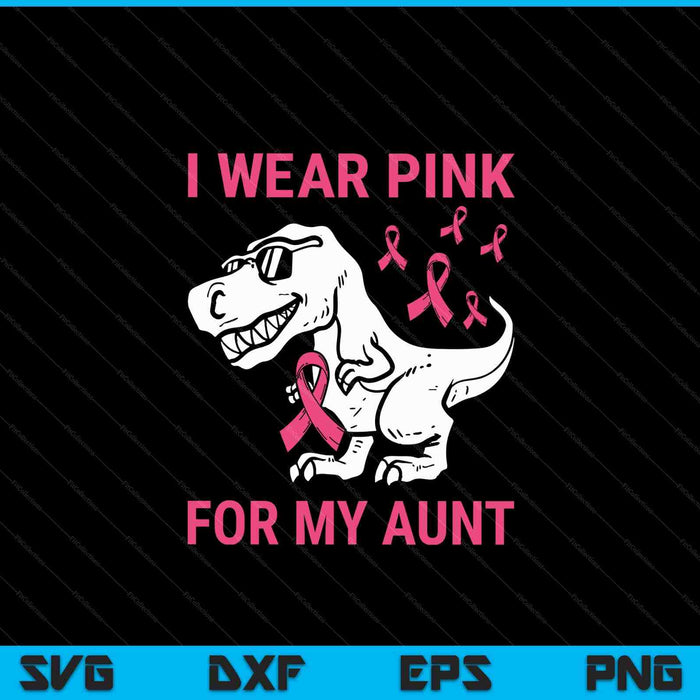 I wear pink for my aunt breast cancer awareness t-rex Kids SVG cut file