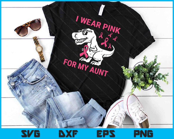 I Wear Pink For My Aunt Breast Cancer Awareness T-Rex Kids SVG PNG Digital Cutting Files