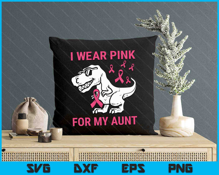 I Wear Pink For My Aunt Breast Cancer Awareness T-Rex Kids SVG PNG Digital Cutting Files