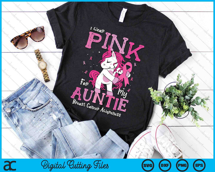 I Wear Pink For My Auntie Breast Cancer Awareness SVG PNG Digital Cutting File