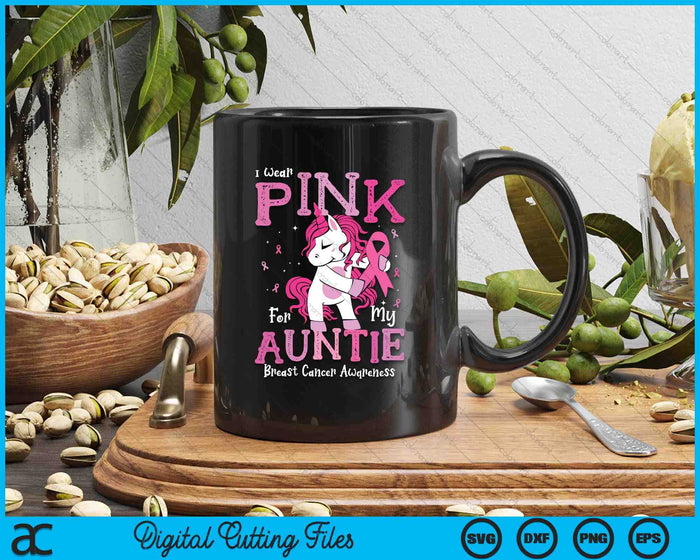 I Wear Pink For My Auntie Breast Cancer Awareness SVG PNG Digital Cutting File