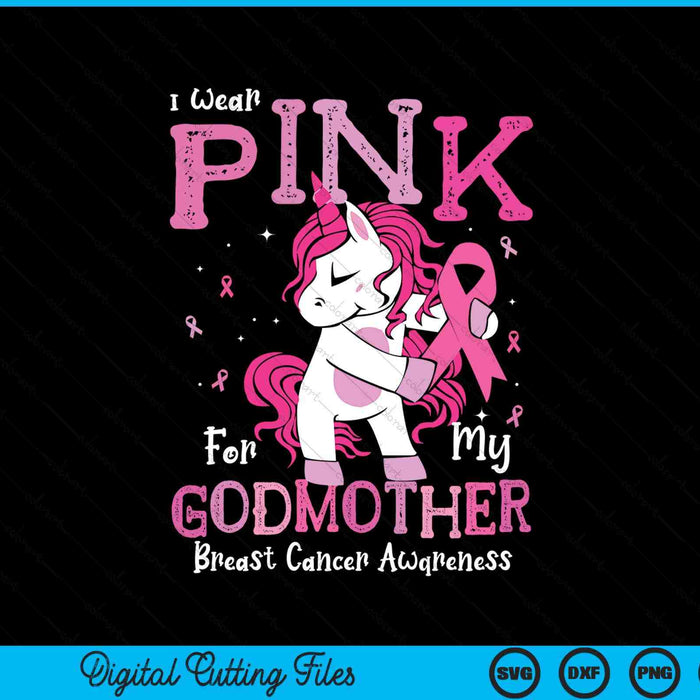 I wear pink for my godmother breast cancer awareness SVG cut file