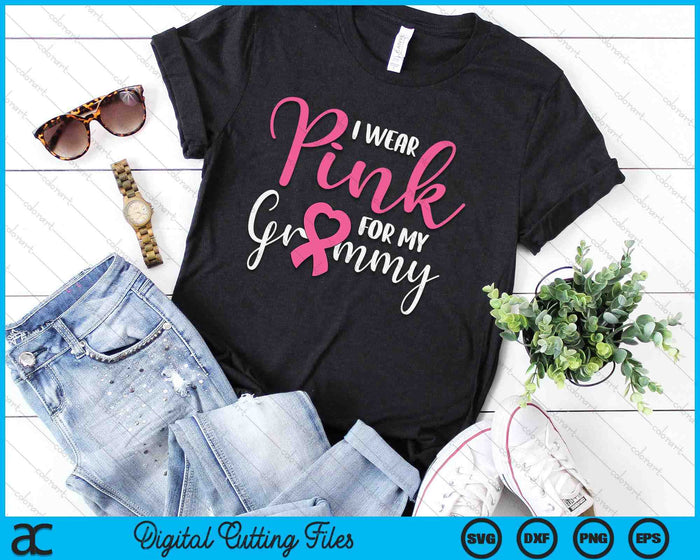 I Wear Pink For My Grammy Breast Cancer SVG PNG Digital Cutting File