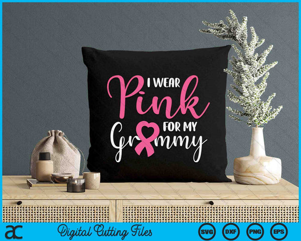 I Wear Pink For My Grammy Breast Cancer SVG PNG Digital Cutting File