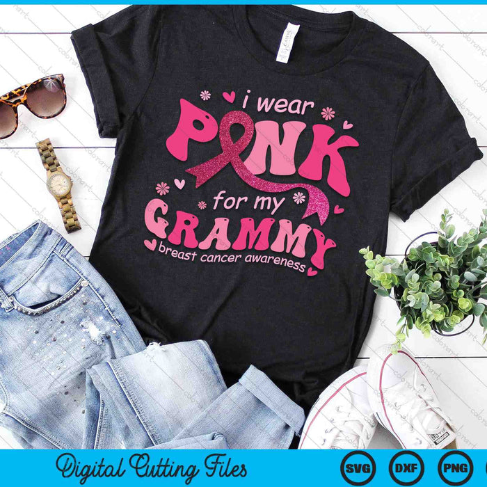 I Wear Pink For My Grammy Breast Cancer Support Squad SVG PNG Digital Cutting File