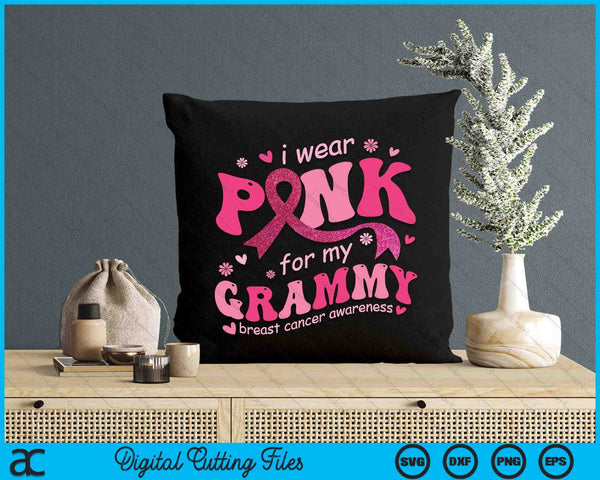 I Wear Pink For My Grammy Breast Cancer Support Squad SVG PNG Digital Cutting File