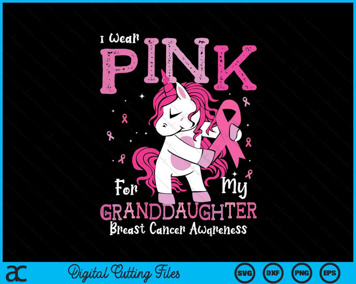 I Wear Pink For My Granddaughter Breast Cancer Awareness SVG PNG Digital Cutting File