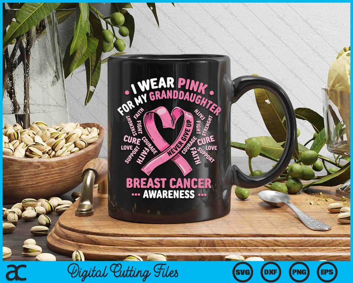 I Wear Pink For My Granddaughter Breast Cancer Awareness Month SVG PNG Digital Printable Files