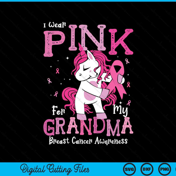 I Wear Pink For My Grandma Breast Cancer Awareness SVG PNG Digital Cutting File
