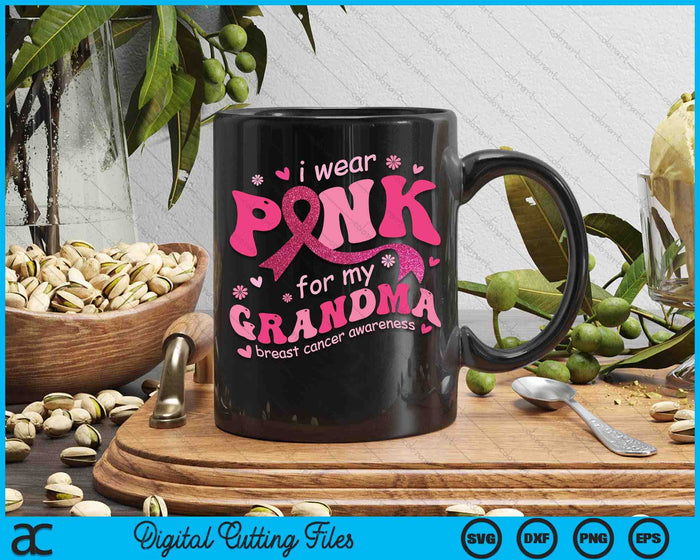 I Wear Pink For My Grandma Mom Breast Cancer Support Squad SVG PNG Digital Cutting File