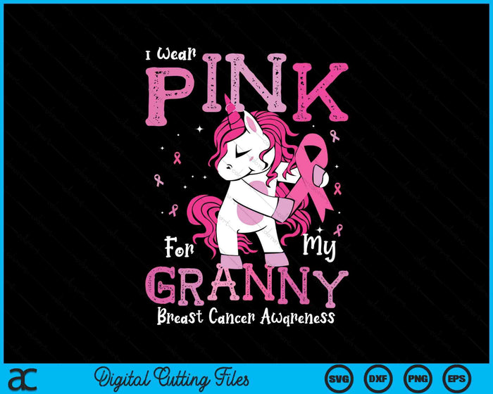 I Wear Pink For My Granny Breast Cancer Awareness SVG PNG Digital Cutting File