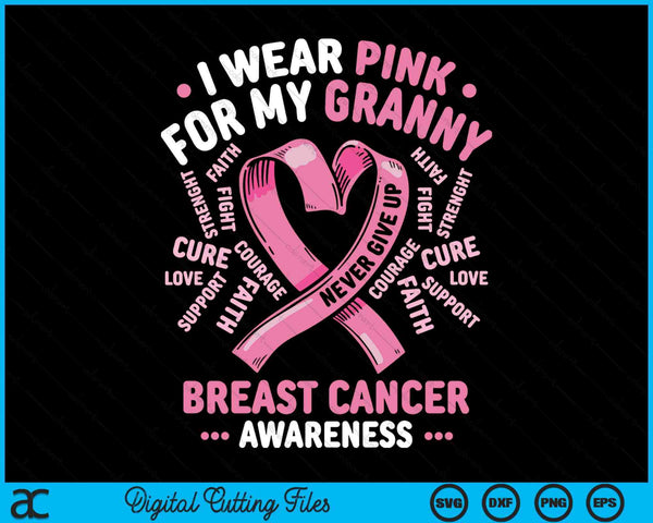 I Wear Pink For My Granny Breast Cancer Awareness Month SVG PNG Digital Printable Files