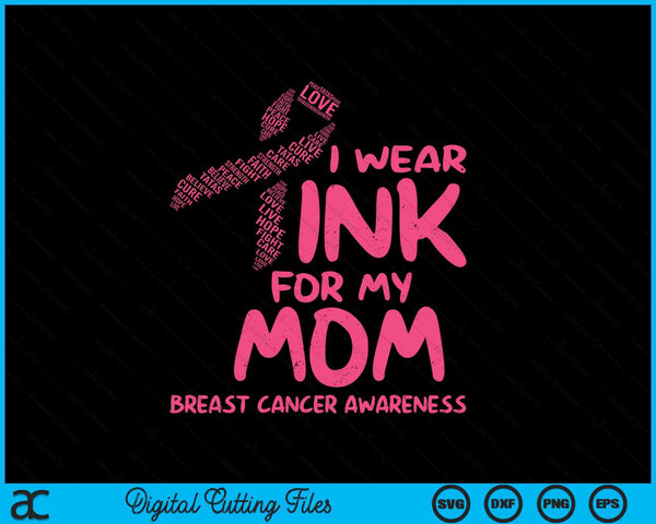 I wear pink for my mom ribbon Kids breast cancer awareness SVG cut file