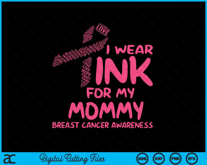 I Wear Pink For My Mommy Ribbon Kids Breast Cancer Awareness SVG PNG Digital Cutting File