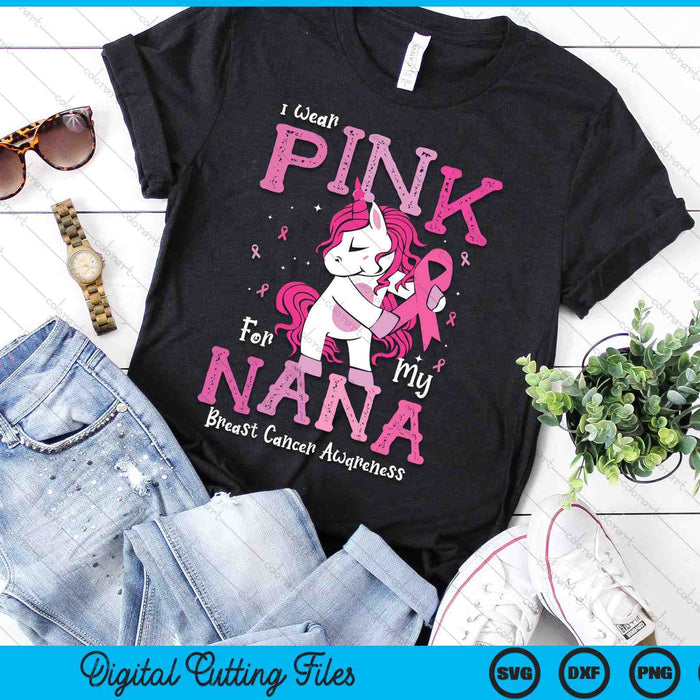 I Wear Pink For My Nana Breast Cancer Awareness SVG PNG Digital Cutting File