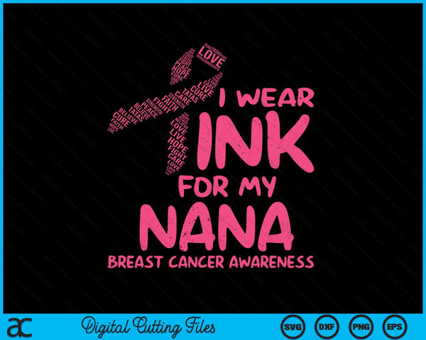 I wear pink for my nana ribbon Kids breast cancer awareness SVG cut file