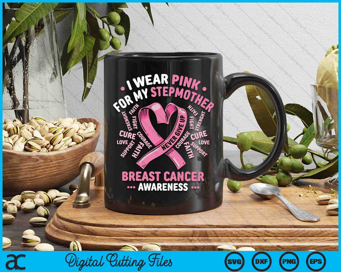 I Wear Pink For My Stepmother Breast Cancer Awareness Month SVG PNG Digital Printable Files