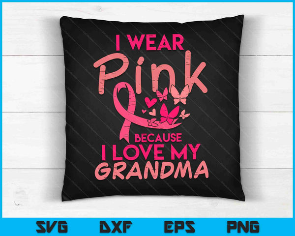 Ik draag roze liefde mijn oma borstkanker bewustzijn SVG PNG digitale snijbestanden