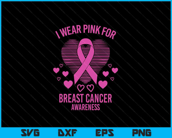 I wear pink ribbon heart cool breast cancer awareness SVG cut file