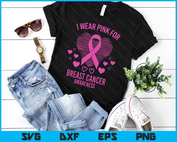 I Wear Pink Ribbon Heart Cool Breast Cancer Awareness SVG PNG Digital Cutting Files