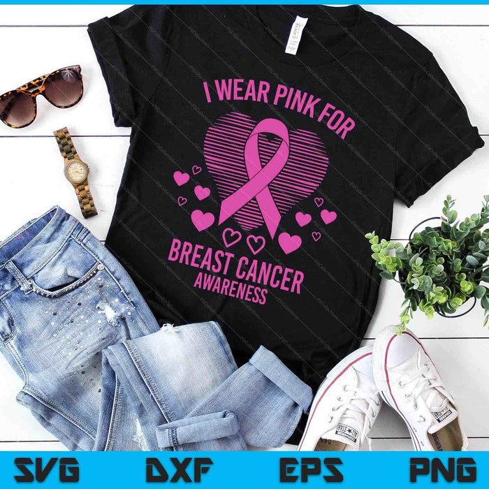 I Wear Pink Ribbon Heart Cool Breast Cancer Awareness SVG PNG Digital Cutting Files