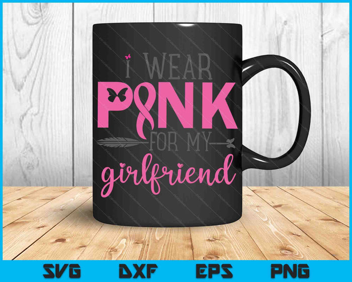 I Wear Pink for My Grilfriend SVG PNG Cutting Printable Files