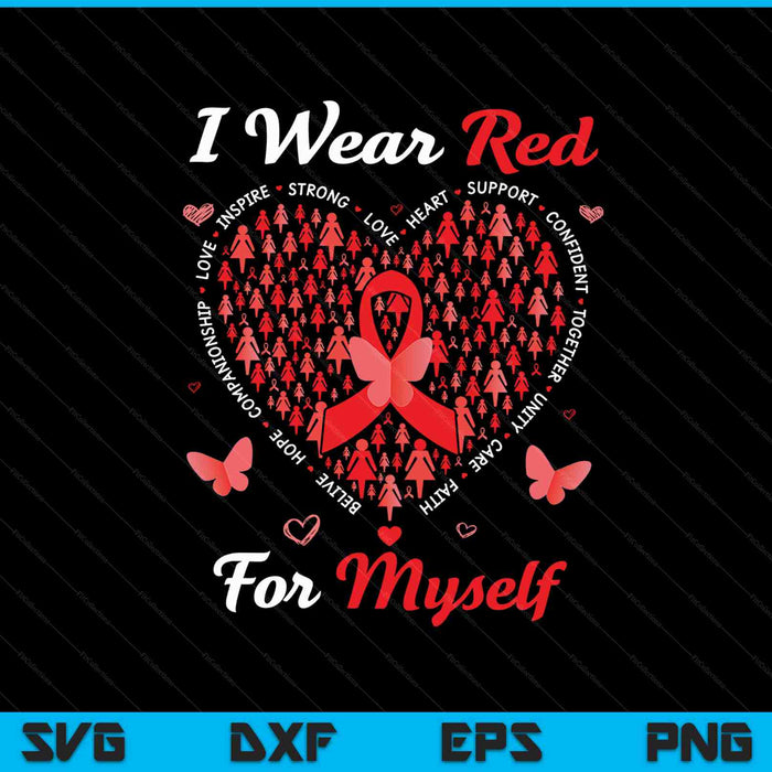 I wear red for myself heart disease awareness in February SVG cut file