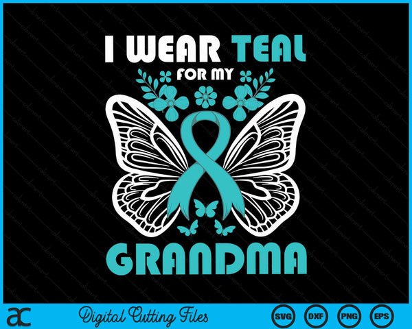 I Wear Teal For My Grandma Cervical Cancer Awareness SVG PNG Digital Cutting Files