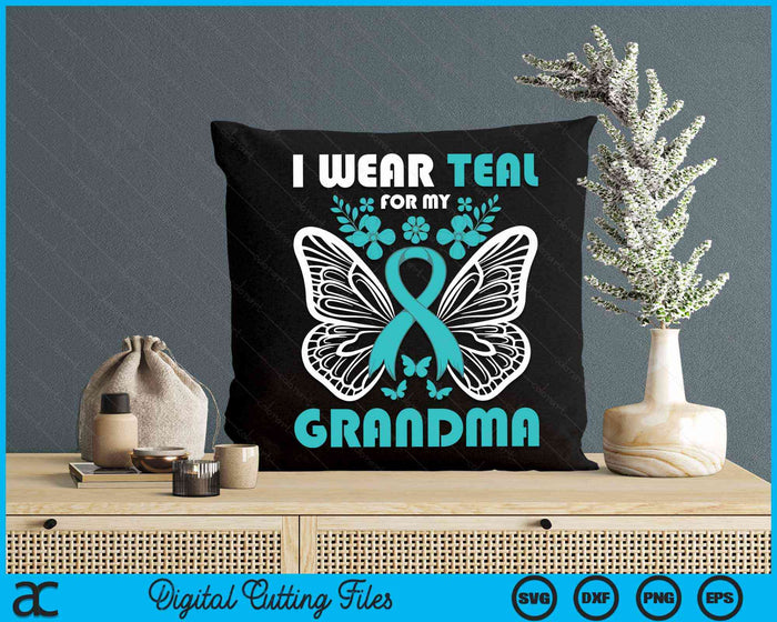 I Wear Teal For My Grandma Cervical Cancer Awareness SVG PNG Digital Cutting Files