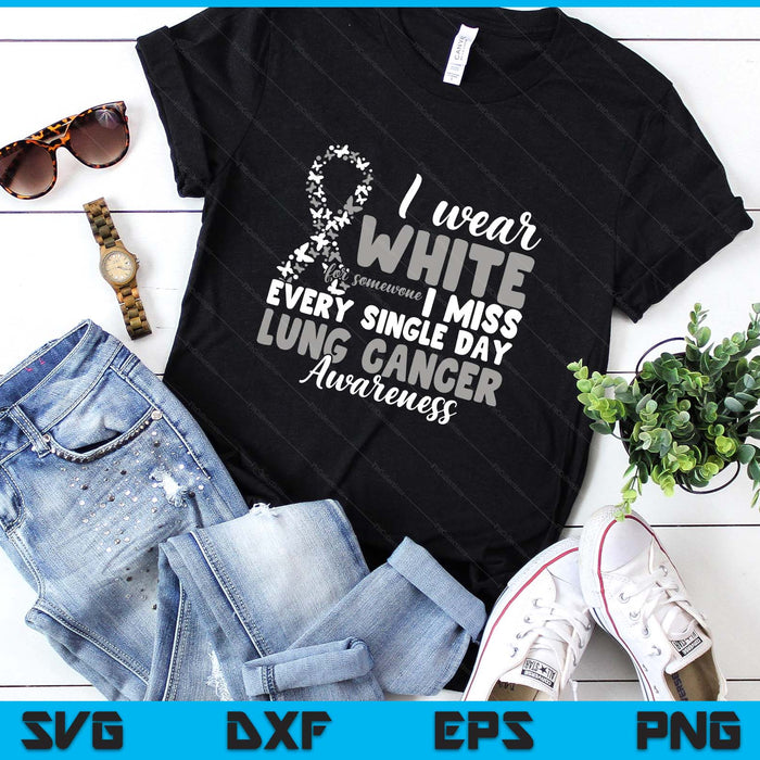 I Wear White Lung Cancer Awareness SVG PNG Digital Printable Files
