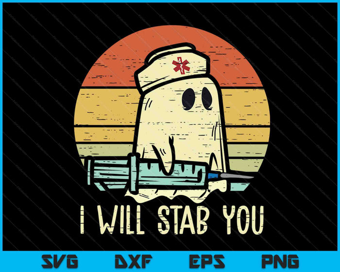 Ik zal je steken Ghost Nurse Retro Funny Halloween SVG PNG digitale snijbestanden