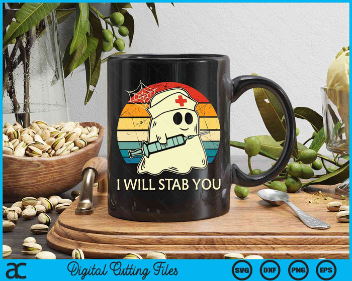 I Will Stab You Ghost Nurse Retro Funny Halloween For Nurses SVG PNG Digital Printable Files