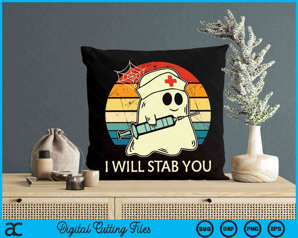 I Will Stab You Ghost Nurse Retro Funny Halloween For Nurses SVG PNG Digital Printable Files