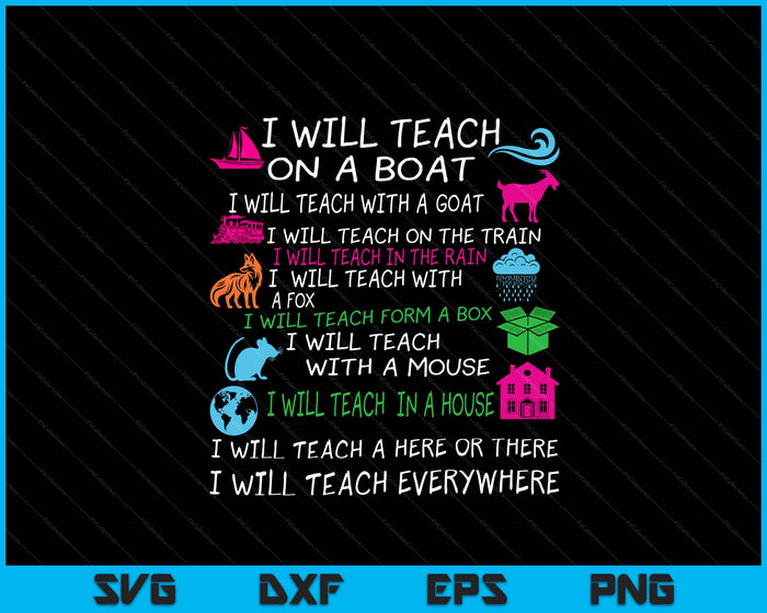 I Will Teach On A Boat A Goat I Will Teach Everywhere SVG PNG Digital Printable Files