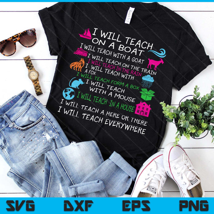I Will Teach On A Boat A Goat I Will Teach Everywhere SVG PNG Digital Printable Files