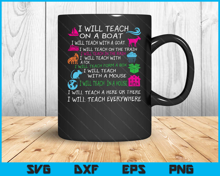 I Will Teach On A Boat A Goat I Will Teach Everywhere SVG PNG Digital Printable Files